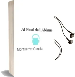 Descargar AudioLibro Al Final de L\'Abisme de Montserrat Canela año 1999