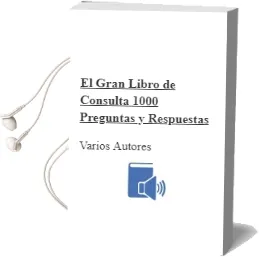 Descargar AudioLibro El Gran Libro de Consulta : 1000 Preguntas y Respuestas de Varios Autores año 1999