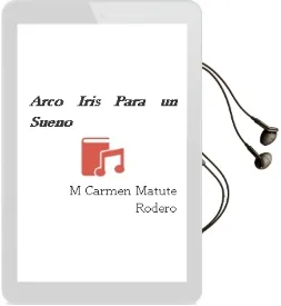 Descargar AudioLibro Arco Iris para un Sueño de Mª Carmen Matute Rodero año 1999