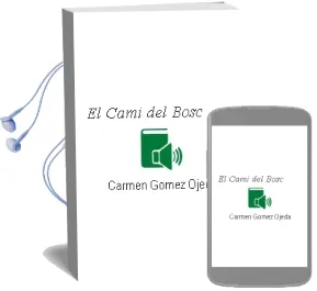 Descargar AudioLibro El Cami del Bosc de Carmen Gomez Ojeda año 1999