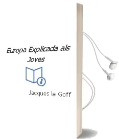 Descargar AudioLibro Europa Explicada als Joves de Jacques Le Goff año 1999