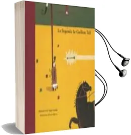 Descargar AudioLibro La Llegenda de Guillem Tell de Maria Angels Gardella año 1999