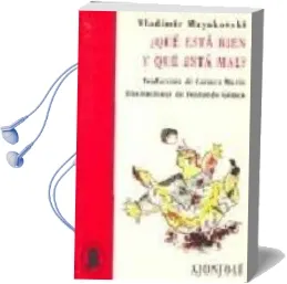 Descargar AudioLibro ¿Que Esta Bien y que Esta mal? de Vladimir Mayakovski año 1999
