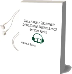 Descargar AudioLibro Zak\'S Activity Dictionary: British English Edition (Level Interme Diate) de Varios Autores año 1999
