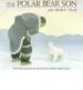 AudioLibro The Polar Bear Son: An Inuit Tale de Lydia Dabcovich