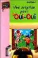AudioLibro Une Surprise Pour Oui-Oui de Enid Blyton