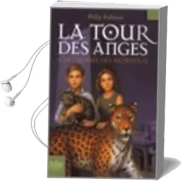 Descargar AudioLibro La Tour des Anges (a la Croisees des Mondes ii) de Philip Pullman año 2000