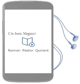 Descargar AudioLibro Un bon Negoci de Ramon Pastor Quirant año 2000