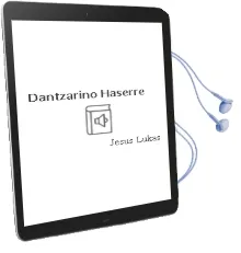 Descargar AudioLibro Dantzariño Haserre de Jesus Lukas año 2000