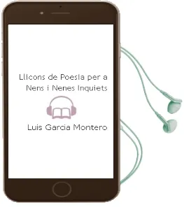 Descargar AudioLibro Lliçons de Poesia per a Nens i Nenes Inquiets de Luis Garcia Montero año 2000