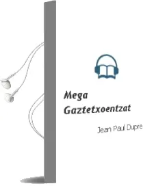 Descargar AudioLibro Mega Gaztetxoentzat de Jean Paul Dupre año 2000