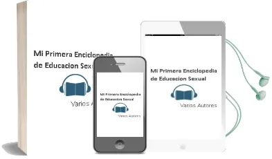 Descargar AudioLibro Mi Primera Enciclopedia de Educacion Sexual de Varios Autores año 2000