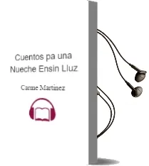 Descargar AudioLibro Cuentos pa una Nueche Ensin Lluz de Carme Martinez año 2000