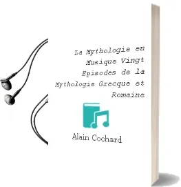 Descargar AudioLibro La Mythologie en Musique: Vingt Episodes de la Mythologie Grecque et Romaine de Alain Cochard año 2000