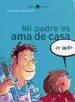AudioLibro Mi Padre es ama de Casa de Mikel Valverde