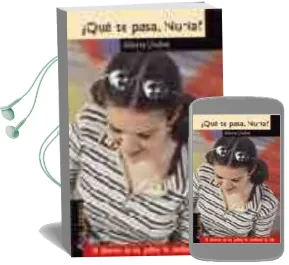 Descargar AudioLibro ¿Que te Pasa, Nuria? de Gloria Llobet año 2001