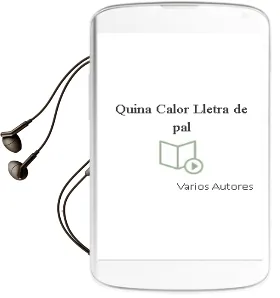 Descargar AudioLibro Quina Calor (Lletra de Pal) de Varios Autores año 2001