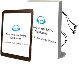 Descargar AudioLibro Romulo, un Lobo Solitario de Rocio Del Mar Anton Blanco año 2001
