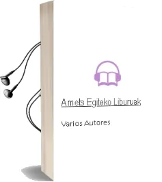 Descargar AudioLibro Amets Egiteko Liburuak de Varios Autores año 2001