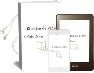 Descargar AudioLibro El Palau de Vidre de Gabriel Janer año 2001