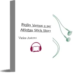 Descargar AudioLibro Piolin ¡Vamos a ser Atletas! (Stick & Story) de Varios Autores año 2001