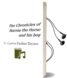 Descargar AudioLibro The Chronicles of Narnia: The Horse and his boy de C.S. Lewis; Pauline Baynes año 2001