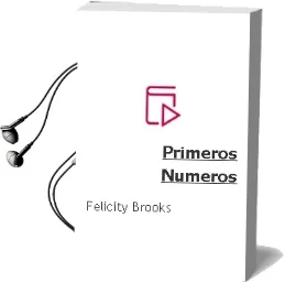 Descargar AudioLibro Primeros Numeros de Felicity Brooks año 2001