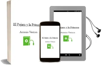 Descargar AudioLibro El Pajaro y la Princesa de Antonio Ventura año 2001