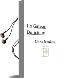 Descargar AudioLibro Le Gateau Delicieux de Linda Jennings año 2001