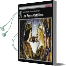 Descargar AudioLibro Los Reyes Catolicos de Isabel Enciso Alonso Muñumer año 2001