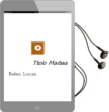 Descargar AudioLibro Ttolo Maitea de Belen Lucas año 2001