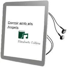 Descargar AudioLibro Dormir amb els Angels de Elizabeth Collins año 2001