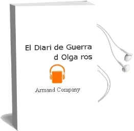 Descargar AudioLibro El Diari de Guerra d Olga ros de Armand Company año 2002