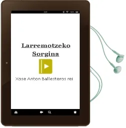 Descargar AudioLibro Larremotzeko Sorgina de Xose Anton Ballesteros Rei año 2002