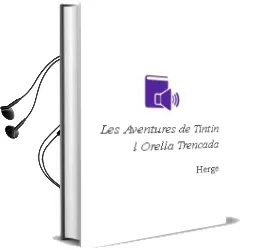 Descargar AudioLibro Les Aventures de Tintin: L Orella Trencada de Herge año 2002