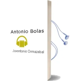 Descargar AudioLibro Antonio Bolas de Joxantonio Ormazabal año 2002