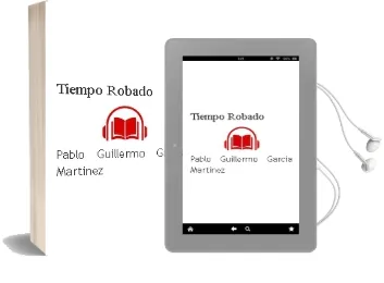 Descargar AudioLibro Tiempo Robado de Pablo Guillermo Garcia Martinez año 2002