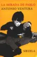 AudioLibro La Mirada de Pablo de Antonio Ventura