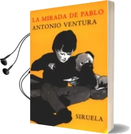 Descargar AudioLibro La Mirada de Pablo de Antonio Ventura año 2002