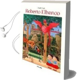Descargar AudioLibro Roberto Elbanco de Claude Ponti año 2002