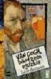 AudioLibro Van Gogh, Bihotzean Eguzkia de Xabier Gantzarain