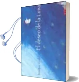 Descargar AudioLibro El Deseo de la Luna de Montserrat Gisbert Navarro año 2002