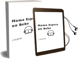 Descargar AudioLibro Mama Espera un Bebe de J. Hublet año 2002