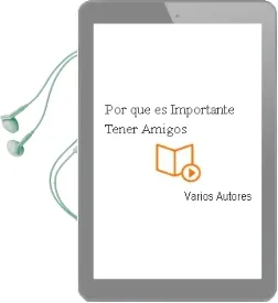 Descargar AudioLibro ¿Por que es Importante Tener Amigos? de Varios Autores año 2002