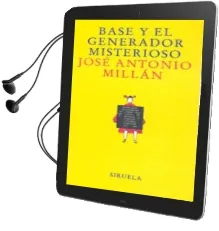 Descargar AudioLibro Base y el Generador Misterioso de Jose Antonio Millan año 2002