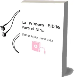 Descargar AudioLibro La Primera Biblia para el Niño de Esther (Adap.) Gonzalez año 2002