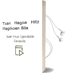 Descargar AudioLibro Txan Magoa (Hitz Magikoen Bila) de Juan Kruz Igerabide Sarasola año 2002
