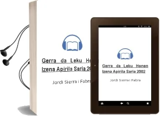 Descargar AudioLibro Gerra da Leku Honen Izena (Apirila Saria 2002) de Jordi Sierra I Fabra año 2002