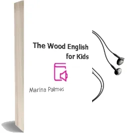 Descargar AudioLibro The Wood: English for Kids de Marina Palmes año 2002