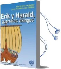 Descargar AudioLibro Erik y Harald, Guerreros Vikingos de Brigitte Evano año 2002